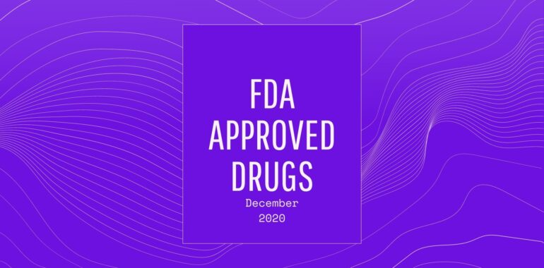 FDA Approved Drugs December 2020