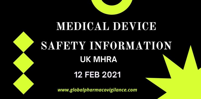 Medical device safety information produced by the MHRA