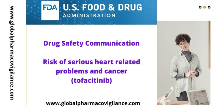 Drug Safety Communication (FDA) - Risk of serious heart related problems and cancer (tofacitinib)