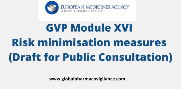 GVP Module XVI – Risk minimisation measures (Draft for Public Consultation)