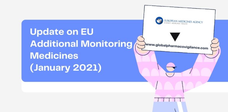 Update on EU Additional monitoring Medicines (January 2021)
