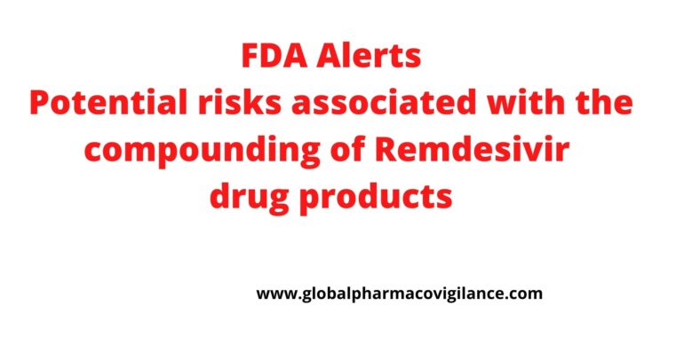 FDA alerts: Potential risks associated with the compounding of remdesivir drug products